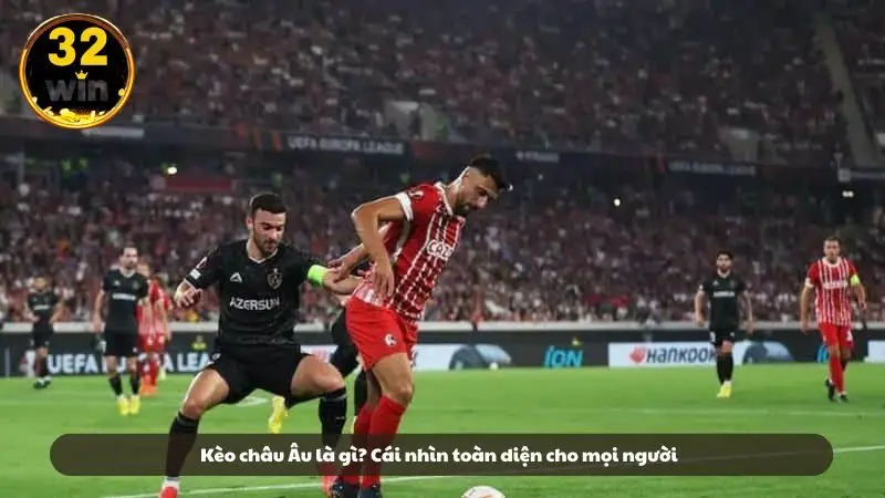 kèo Châu Âu
